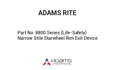 8800 Series (Life-Safety) Narrow Stile Starwheel Rim Exit Device