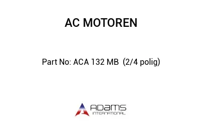 ACA 132 MB  (2/4 polig)