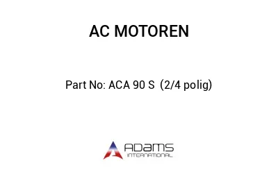 ACA 90 S  (2/4 polig)