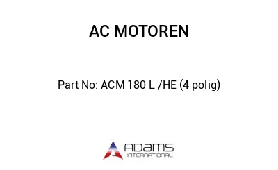 ACM 180 L /HE (4 polig)