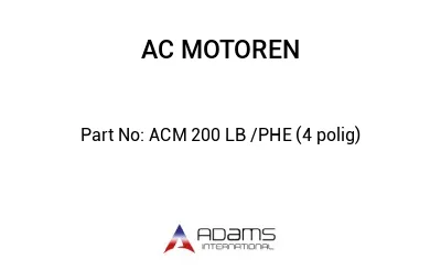 ACM 200 LB /PHE (4 polig)