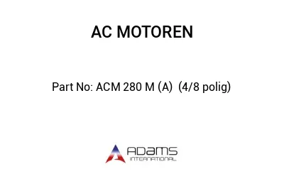 ACM 280 M (A)  (4/8 polig)