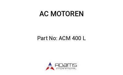 ACM 400 L