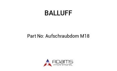 Aufschraubdom M18									