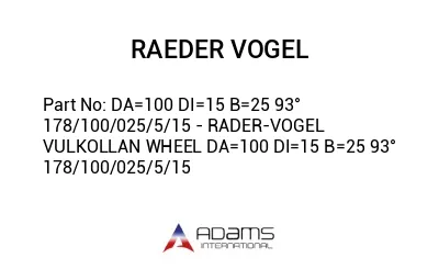 DA=100 DI=15 B=25 93° 178/100/025/5/15 - RADER-VOGEL VULKOLLAN WHEEL DA=100 DI=15 B=25 93° 178/100/025/5/15