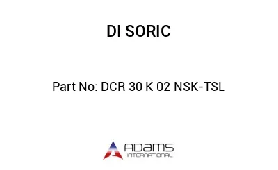 DCR 30 K 02 NSK-TSL