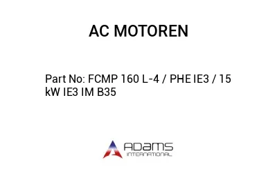 FCMP 160 L-4 / PHE IE3 / 15 kW IE3 IM B35