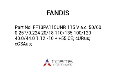 FF13PA115UNR 115 V a.c. 50/60 0.257/0.224 20/18 110/135 100/120 40.0/44.0 1.12 -10 ÷ +55 CE; cURus; cCSAus;