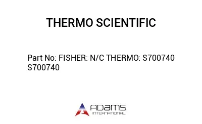 FISHER: N/C THERMO: S700740 S700740