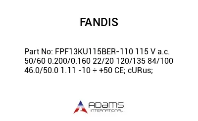 FPF13KU115BER-110 115 V a.c. 50/60 0.200/0.160 22/20 120/135 84/100 46.0/50.0 1.11 -10 ÷ +50 CE; cURus;