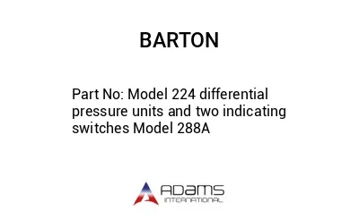 Model 224 differential pressure units and two indicating switches Model 288A