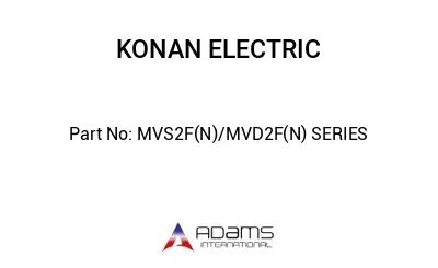 MVS2F(N)/MVD2F(N) SERIES