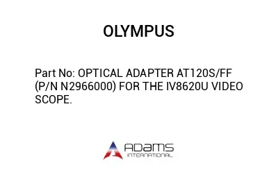 OPTICAL ADAPTER AT120S/FF (P/N N2966000) FOR THE IV8620U VIDEO SCOPE.