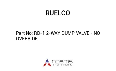 RD-1 2-WAY DUMP VALVE - NO OVERRIDE