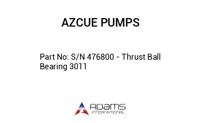 S/N 476800 - Thrust Ball Bearing 3011