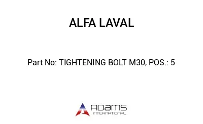 TIGHTENING BOLT M30, POS.: 5