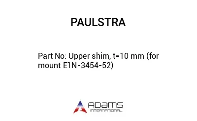 Upper shim, t=10 mm (for mount E1N-3454-52)