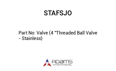 Valve (4 "Threaded Ball Valve - Stainless)